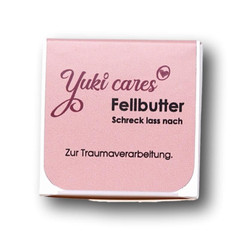 YukiCares Fellbutter - Schreck lass nach - Zur Traumaverarbeitung